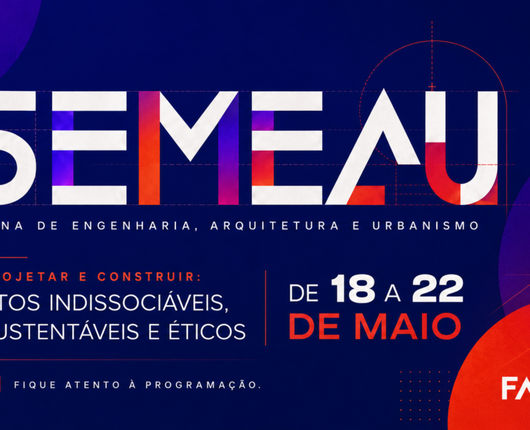 Fanese promove Semana de Engenharia, Arquitetura e Urbanismo com foco em sustentabilidade e inovação