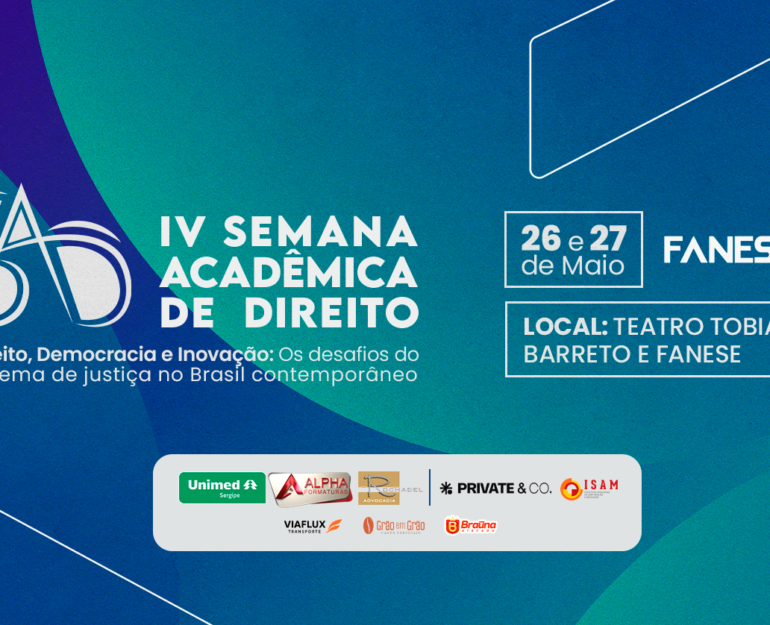 IV Semana Acadêmica de Direito da Fanese discutirá democracia, inovação e desafios do sistema de justiça