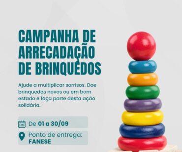 Fanese promove campanha de arrecadação de brinquedos para o Dia das Crianças