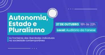 Fanese promove Seminário de Temas Transversais sobre liberdades individuais e direitos fundamentais